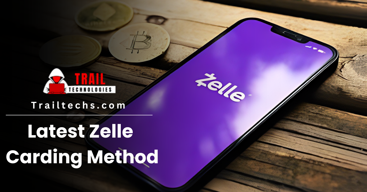 You are currently viewing Latest Easy Zelle Carding Method 2024