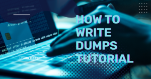 how to write dumps tutorial