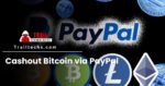 How to Cashout Bitcoin via PayPal