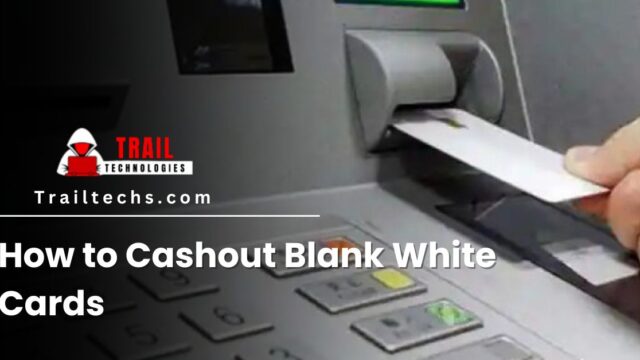 How to Cashout Blank White Cards